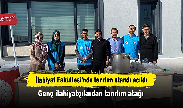 İlahiyat Fakültesi’nde tanıtım standı açıldı! Genç ilahiyatçılardan tanıtım atağı