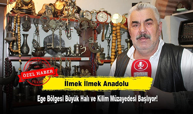 İlmek İlmek Anadolu: Ege Bölgesi Büyük Halı ve Kilim Müzayedesi Başlıyor!