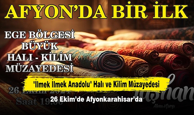 "İlmek İlmek Anadolu" Halı ve Kilim Müzayedesi 26 Ekim’de Afyonkarahisar’da