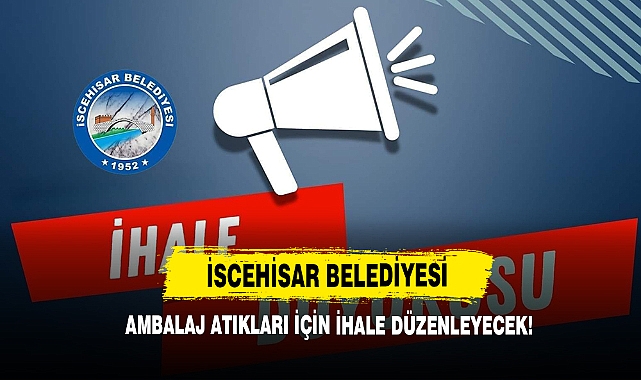 İscehisar Belediyesi Ambalaj Atıkları İçin İhale Düzenleyecek!