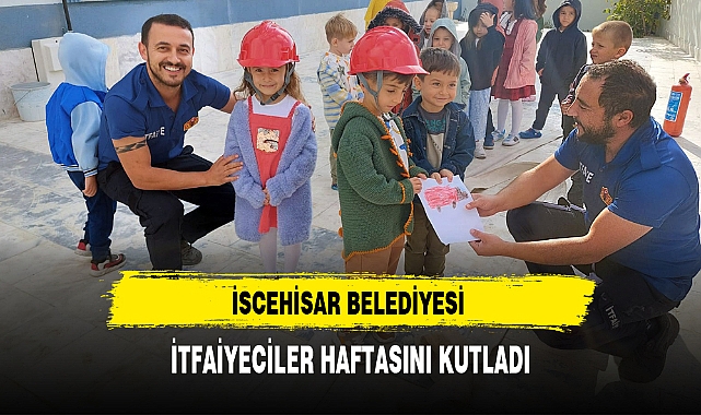 İSCEHİSAR BELEDİYESİ İTFAİYECİLER HAFTASINI KUTLADI