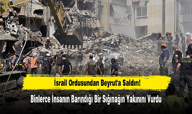 İsrail Ordusundan Beyrut'a Saldırı!