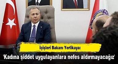'Kadına şiddet uygulayanlara nefes aldırmayacağız'