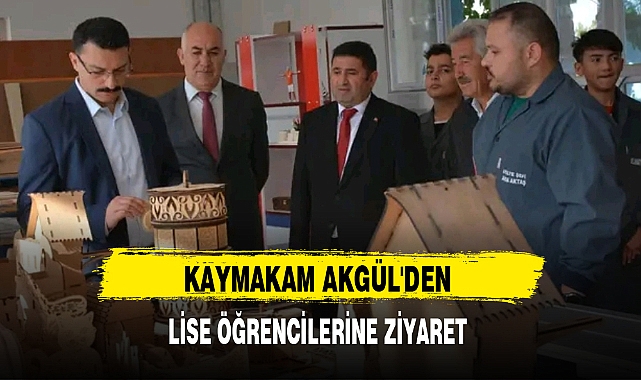 KAYMAKAM AKGÜL'DEN LİSE ÖĞRENCİLERİNE ZİYARET