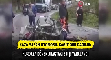 KAZA YAPAN OTOMOBİL KAĞIT GİBİ DAĞILDI: