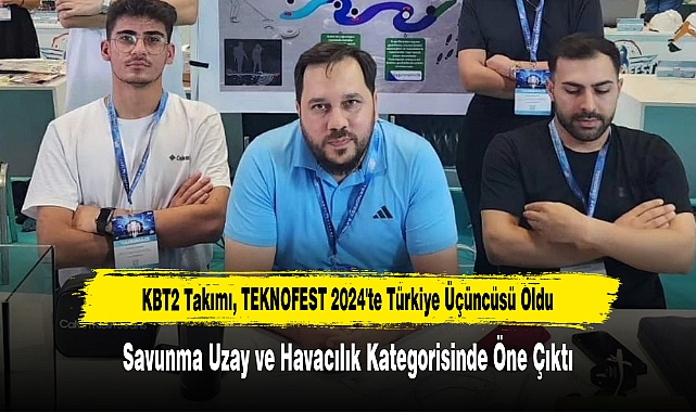 KBT2 Takımı, TEKNOFEST 2024'te Türkiye Üçüncüsü Oldu