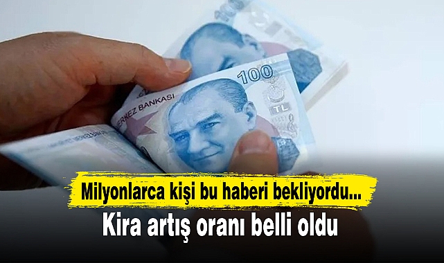 Kira artış oranı belli oldu