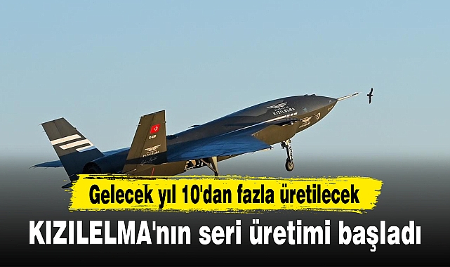 KIZILELMA'nın seri üretimi başladı