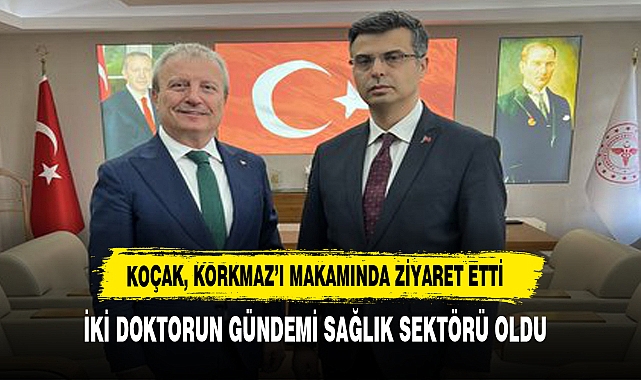 KOÇAK, KORKMAZ’I MAKAMINDA ZİYARET ETTİ