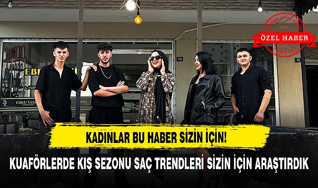 KUAFÖRLERDE KIŞ SEZONU SAÇ TRENDLERİ SİZİN İÇİN ARAŞTIRDIK
