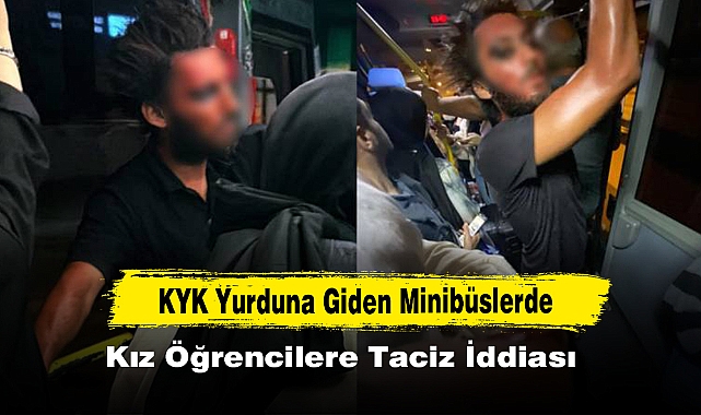 KYK Yurduna Giden Minibüslerde Kız Öğrencilere Taciz İddiası