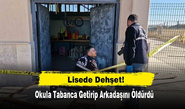 Lisede Dehşet!  Okula Tabanca Getirip Arkadaşını Öldürdü