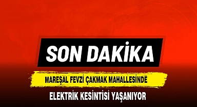Mareşal Fevzi Çakmak Mahallesinde Elektrik Kesintisi Yaşanıyor