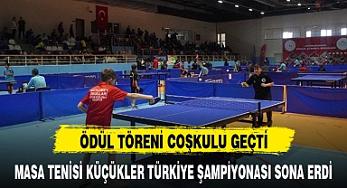 MASA TENİSİ KÜÇÜKLER TÜRKİYE ŞAMPİYONASI SONA ERDİ