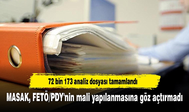 MASAK, FETÖ/PDY'nin mali yapılanmasına göz açtırmadı