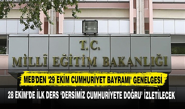MEB'DEN '29 EKİM CUMHURİYET BAYRAMI' GENELGESİ