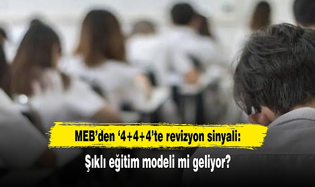MEB’den ‘4+4+4’te revizyon sinyali: Şıklı eğitim modeli mi geliyor?Liseye 3+1 diploma modeli iddiası