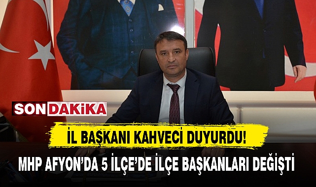 MHP AFYON'DA 5 İLÇE'DE İLÇE BAŞKANLARI DEĞİŞTİ