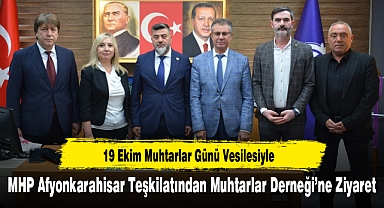 MHP Afyonkarahisar Teşkilatından Muhtarlar Derneği’ne Ziyaret