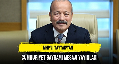 MHP’li Taytak’tan Cumhuriyet Bayramı Mesajı Yayınladı