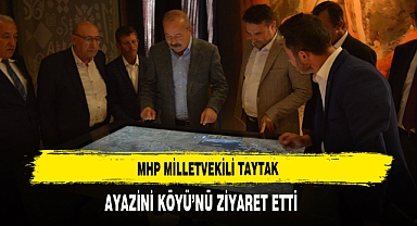 MHP Milletvekili Taytak, Ayazini Köyü’nü Ziyaret Etti