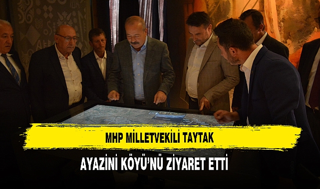 MHP Milletvekili Taytak, Ayazini Köyü’nü Ziyaret Etti