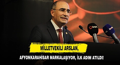 Milletvekili Arslan, Afyonkarahisar Markalaşıyor, İlk Adım Atıldı!