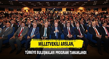Milletvekili Arslan, Türkiye Buluşmaları Programı Tamamladı