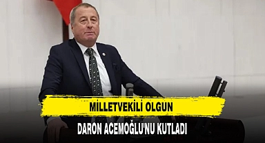 MİLLETVEKİLİ OLGUN DARON ACEMOĞLU'NU KUTLADI