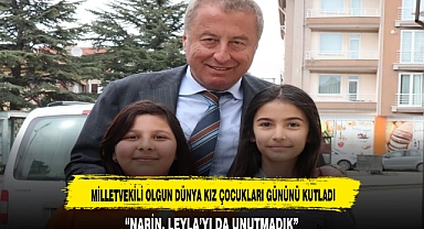 MİLLETVEKİLİ OLGUN DÜNYA KIZ ÇOCUKLARI GÜNÜNÜ KUTLADI