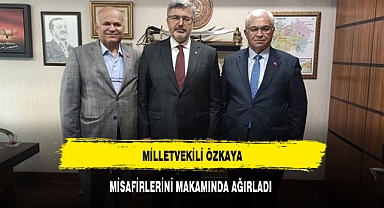 MİLLETVEKİLİ ÖZKAYA, MİSAFİRLERİNİ MAKAMINDA AĞIRLADI