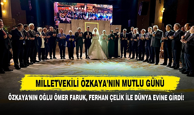 Milletvekili Özkaya’nın Mutlu Günü
