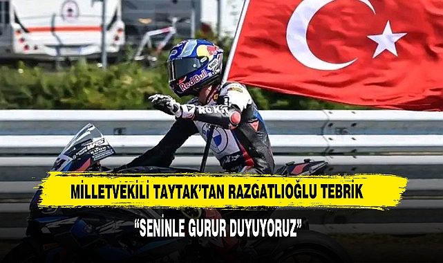Milletvekili Taytak’tan Razgatlıoğlu'na Tebrik