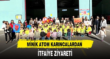 MİNİK ATOM KARINCALARDAN İTFAİYE ZİYARETİ