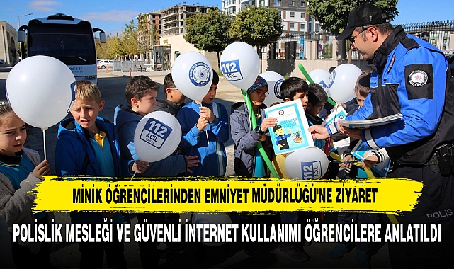 Minik Öğrencilerinden Emniyet Müdürlüğü'ne Ziyaret