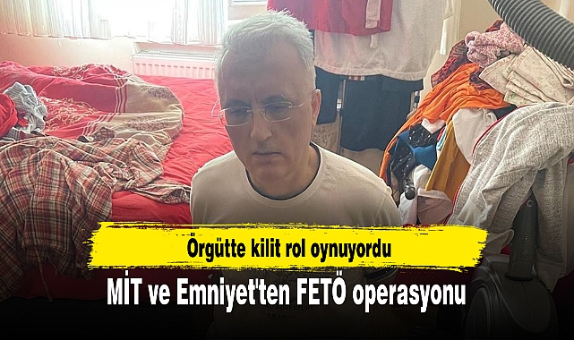 MİT ve Emniyet'ten FETÖ operasyonu