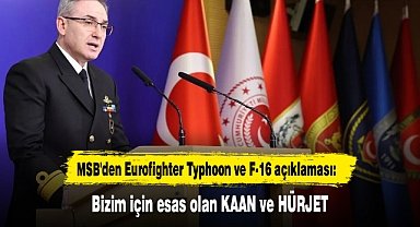 MSB'den Eurofighter Typhoon ve F-16 açıklaması: Bizim için esas olan KAAN ve HÜRJET