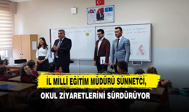 Müdür Sünnetci, Okul Ziyaretlerini Sürdürüyor