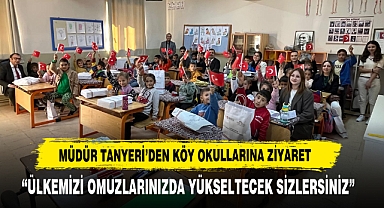 Müdür Tanyeri’den Köy Okullarına Ziyaret