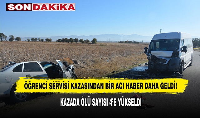 Öğrenci Servisi Kazasından Bir Acı Haber Daha Geldi: Ölü Sayısı 4’e Yükseldi