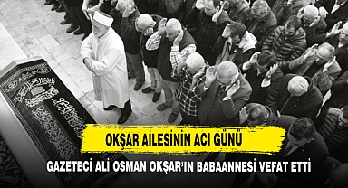 Okşar Ailesinin Acı Günü