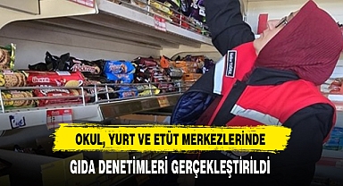 OKUL, YURT VE ETÜT MERKEZLERİNDE GIDA DENETİMLERİ GERÇEKLEŞTİRİLDİ
