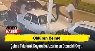 Öldüren Çelme: Çelme Takılarak Düşürüldü, Üzerinden Otomobil Geçti