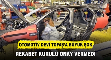 OTOMOTİV DEVİ TOFAŞ’A BÜYÜK ŞOK