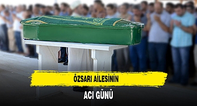 Özsarı Ailesinin Acı Günü