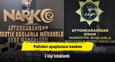 Polisten uyuşturucu baskını: 3 kişi tutuklandı