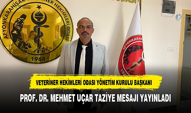 PROF. DR. MEHMET UÇAR TAZİYE MESAJI YAYINLADI