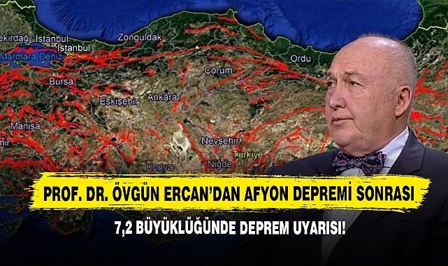 Prof. Dr. Övgün Ercan’dan Afyon Depremi Sonrası 7,2 Büyüklüğünde Deprem Uyarısı!