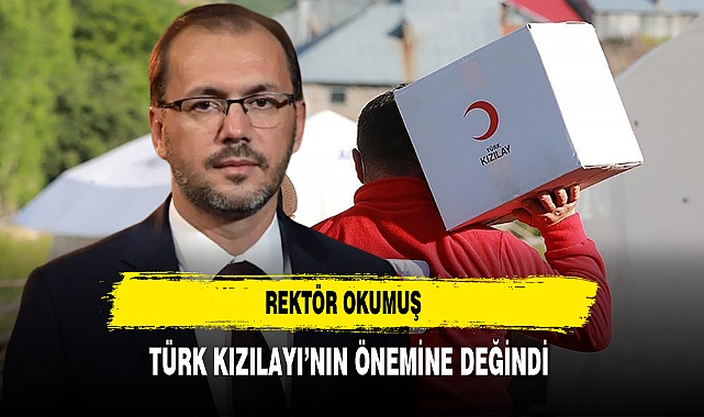Rektör Okumuş Türk Kızılayı’nın Önemine Değindi