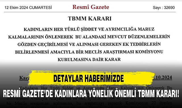RESMİ GAZETE’DE KADINLARA YÖNELİK ÖNEMLİ TBMM KARARI!